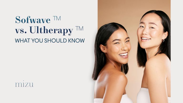 Sofwave™ vs Ultherapy™: What You Should Know | Mizu